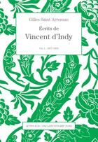 Couverture du livre « Écrits t.1 ; 1877-1903 » de Vincent D' Indy aux éditions Actes Sud