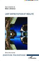 Couverture du livre « L'art entre fiction et réalité » de Marc Jimenez aux éditions L'harmattan