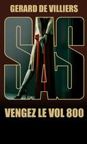 Couverture du livre « SAS Tome 125 : Vengez le vol 800 » de Gerard De Villiers aux éditions Sas
