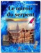 Couverture du livre « Le miroir du serpent » de Sylviane Rose aux éditions Thriller Editions