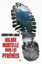 Couverture du livre « Balade mortelle dans les Pyrénées » de Louis Christian aux éditions T.d.o