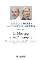 Couverture du livre « La manager et le philosophe » de Yann-Herve Martin et Isabelle Barth aux éditions Le Passeur