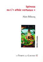 Couverture du livre « Spinoza, l'athée vertueux » de Alain Billecoq aux éditions Le Temps Des Cerises