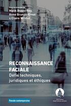 Couverture du livre « Reconnaissance faciale : Défis techniques, juridiques et éthiques » de Malik Bozzo-Rey et Anne Brunon-Ernst et Claire Wrobel aux éditions Pantheon-assas