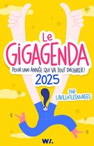 Couverture du livre « GigAgenda : Pour une année qui va tout déchirer ! (édition 2025) » de Lavilletlesnuages aux éditions Webedia Books