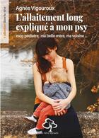 Couverture du livre « L'allaitement long expliqué à mon psy » de Agnes Vigouroux aux éditions Hetre Myriadis