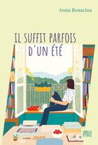 Couverture du livre « Il suffit parfois d'un été » de Anna Bonacina aux éditions Hachette Fictions