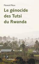 Couverture du livre « Le génocide des Tutsi du Rwanda » de Florent Piton aux éditions La Decouverte