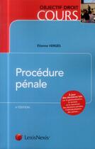Couverture du livre « Procédure pénale (4e édition) » de Etienne Verges aux éditions Lexisnexis