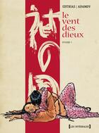 Couverture du livre « Le vent des dieux : Intégrale vol.1 : Tomes 1 à 5 » de Patrick Cothias et Philippe Adamov aux éditions Glenat