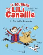 Couverture du livre « Lili Canaille t.1 ; ma drôle de rentrée » de Virginy L. Sam et Jules aux éditions La Martiniere Jeunesse