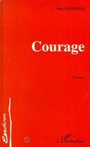 Couverture du livre « Courage » de Gouraige Guy aux éditions L'harmattan