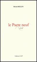 Couverture du livre « Le pacte neuf ; paroles de l'homme qui devint dieu » de Michel Bellin aux éditions Gap