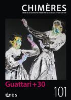 Couverture du livre « Chimeres 101 - guattari + 30 » de  aux éditions Eres