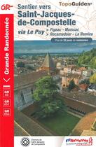 Couverture du livre « Sentiers vers Saint-Jacques-de-Compostelle vie Le Puy ; Figeac - Moissac, Rocamadour - La Romieu : GR 65, GR651, GR652 » de  aux éditions Ffrp