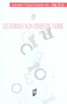 Couverture du livre « Travaux linguistiques du CerLiCO Tome 19 : Les Travaux linguistiques du CerLiCO, n° 19/2006 : Les Formes non finies du verbe 1 » de Pur aux éditions Pu De Rennes