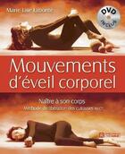 Couverture du livre « Mouvements d'éveil corporel ; naître à son corps » de Marie-Lise Labonte aux éditions Les Éditions De L'homme