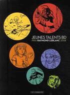 Couverture du livre « Jeunes talents BD ; prix Raymond Leblanc 2008 » de  aux éditions Lombard