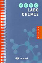 Couverture du livre « Mémo labo chimie » de A. Tessier aux éditions De Boeck Superieur