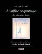 Couverture du livre « A s'offrir en partage. ses plus belles » de Brel. Jacques/L aux éditions Complexe