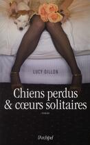 Couverture du livre « Chiens perdus & coeurs solitaires » de Lucy Dillon aux éditions Archipel