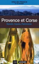 Couverture du livre « Provence et Corse ; Bandol, Cassis, Patrimonio » de Le Figaro aux éditions Societe Du Figaro