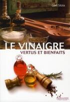 Couverture du livre « Vinaigre (le) » de Gael Sitzia aux éditions Guy Trédaniel