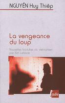 Couverture du livre « La vengeance du loup » de Huy Thiep Nguyen aux éditions Editions De L'aube