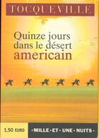 Couverture du livre « Quinze Jours Dans Le Desert Americain » de De Tocqueville-A aux éditions Mille Et Une Nuits