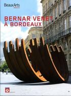 Couverture du livre « Bernar Venet à Bordeaux » de  aux éditions Beaux Arts Editions