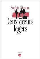 Couverture du livre « Deux coeurs légers » de Sophie Simon aux éditions Anne Carriere