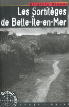 Couverture du livre « Les sortileges de belle-ile-en-mer » de Brigitte Biondi aux éditions Terre De Brume