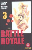 Couverture du livre « Battle Royale Tome 3 » de Masayuki Taguchi et Koshun Takami aux éditions Soleil