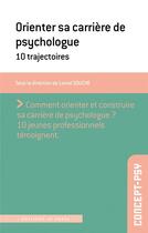 Couverture du livre « Orienter sa carriere de psychologue : 10 trajectoires » de Souche Lionel aux éditions In Press