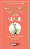 Couverture du livre « Le guide de votre grossesse au naturel, c'est malin » de Melanie Schmidt-Ulmann aux éditions Quotidien Malin
