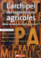 Couverture du livre « L'archipel des organisations agricoles » de Joseph Garnotel aux éditions France Agricole