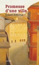 Couverture du livre « Promesse d'une ville » de Robert Scholtus aux éditions Arlea