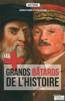 Couverture du livre « Les plus grands batards de l'histoire » de Gerard De Rubbel aux éditions La Boite A Pandore