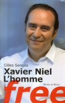Couverture du livre « Xavier Niel, l'homme Free » de Gilles Senges aux éditions Michel De Maule