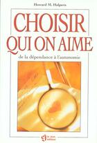 Couverture du livre « Choisir Qui On Aime » de Howard M. Halpern aux éditions Le Jour
