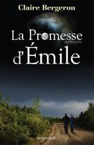 Couverture du livre « La promesse d'emile » de Claire Bergeron aux éditions Les Editions Jcl