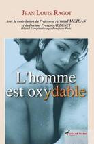 Couverture du livre « L'homme est oxydable » de Jean-Louis Ragot aux éditions Arnaud Franel