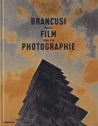 Couverture du livre « Brancusi, film, photographie ; images sans fin » de  aux éditions Point Du Jour