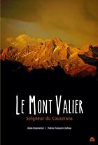 Couverture du livre « Le mont Valier, seigneur du Couserans » de Alain Bourneton et Patrice Teisseire-Dufour aux éditions Le Pas D'oiseau