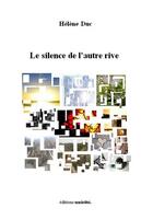 Couverture du livre « Le silence de l'autre rive » de Helene Duc aux éditions Unicite