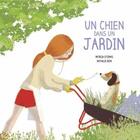 Couverture du livre « Un chien dans un jardin » de Nathalie Dion et Patricia Storms aux éditions D'eux