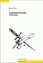 Couverture du livre « Confrontations (1994-2004) » de Jerome Meizoz aux éditions Antipodes Suisse