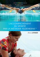 Couverture du livre « L'accompagnement du sportif par la méthode Feldenkrais » de Choune Ostorero aux éditions Kikekoidonou