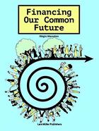 Couverture du livre « Financing our common future in the time of covid-19 » de Marodon Regis aux éditions Lars Muller