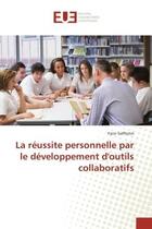 Couverture du livre « La réussite personnelle par le développement d'outils collaboratifs » de Yann Geffrotin aux éditions Editions Universitaires Europeennes